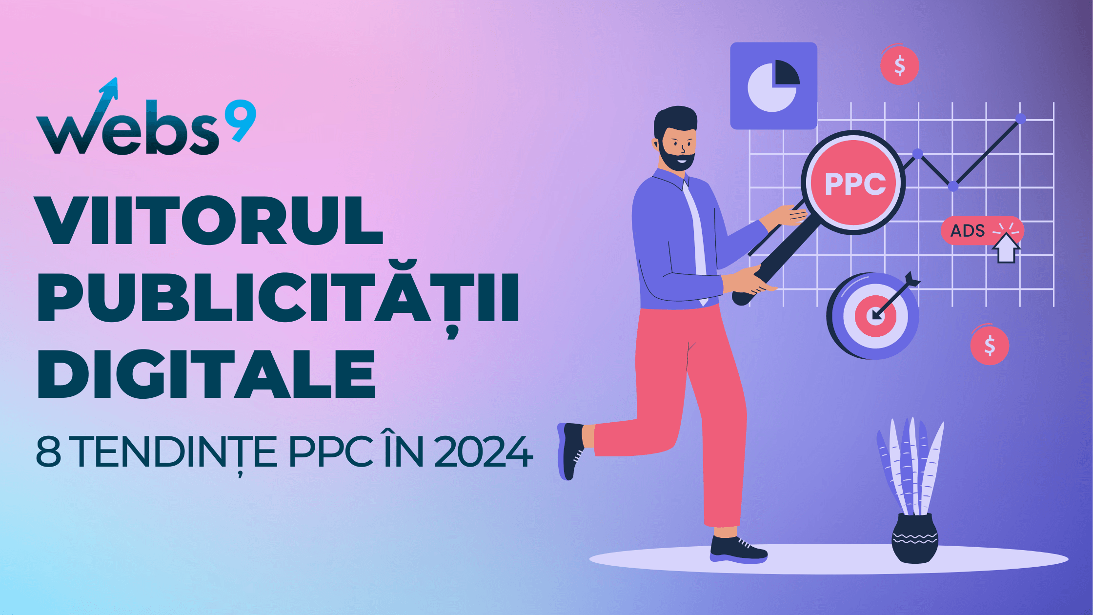 Viitorul Publicității Digitale 8 Tendințe PPC în 2024